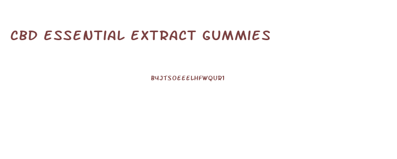 cbd essential extract gummies