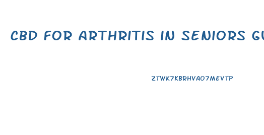 cbd for arthritis in seniors gummies