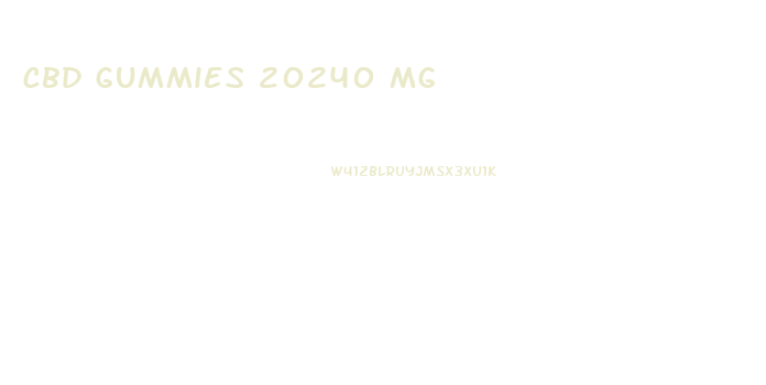 cbd gummies 20240 mg
