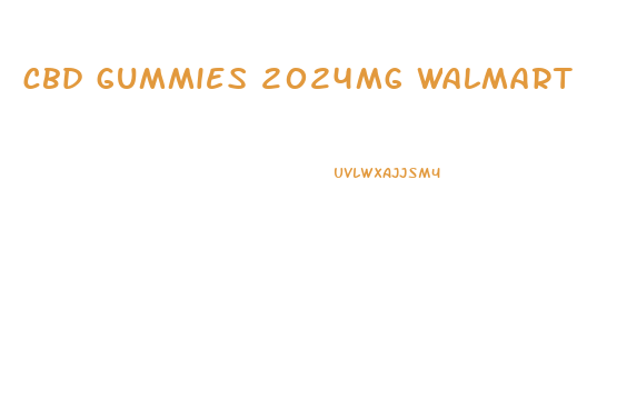 cbd gummies 2024mg walmart