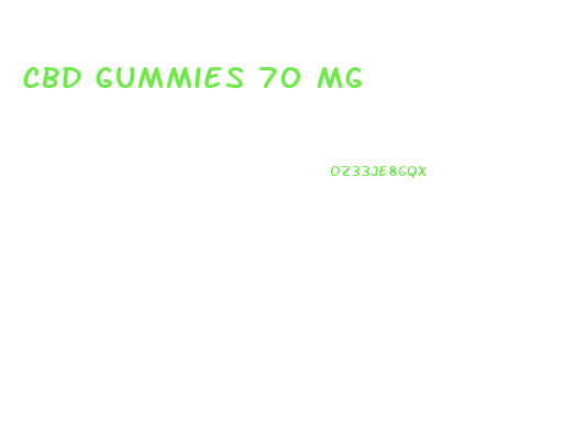 cbd gummies 70 mg