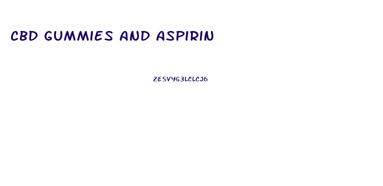 cbd gummies and aspirin