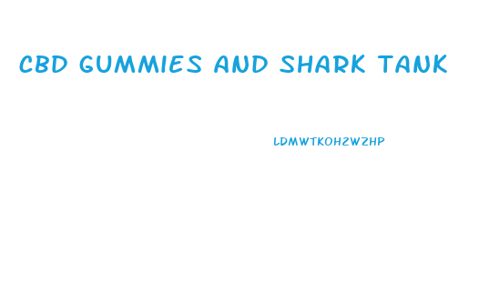 cbd gummies and shark tank