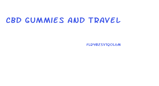 cbd gummies and travel