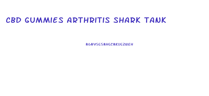 cbd gummies arthritis shark tank