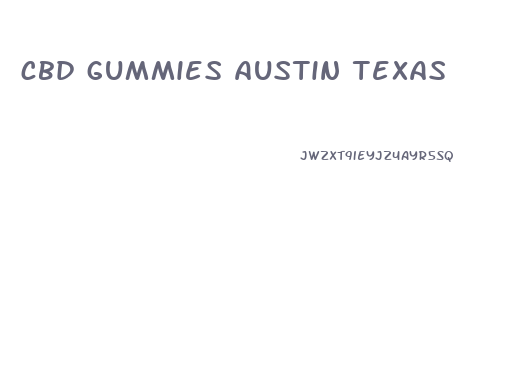 cbd gummies austin texas