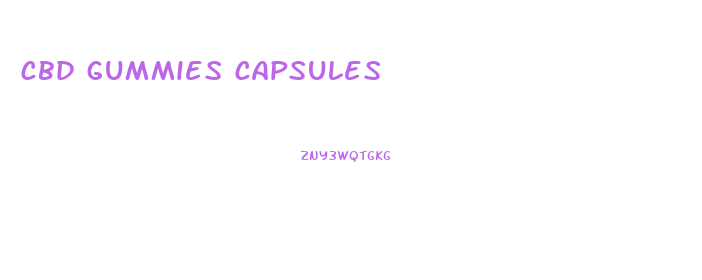 cbd gummies capsules
