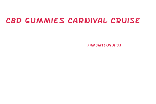 cbd gummies carnival cruise