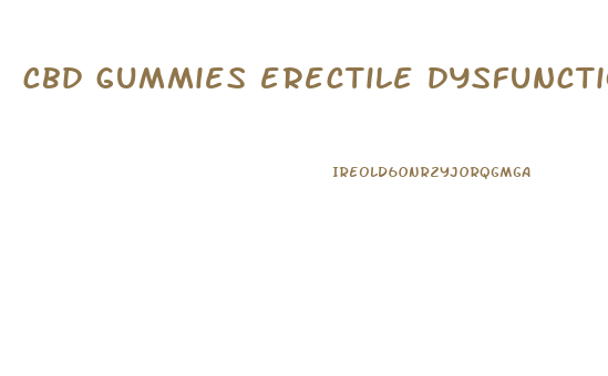cbd gummies erectile dysfunction