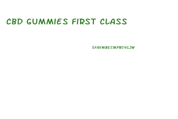 cbd gummies first class