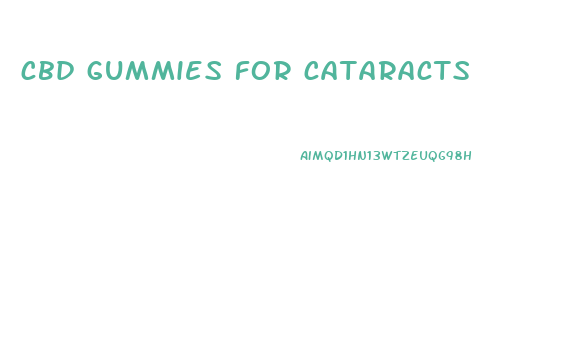 cbd gummies for cataracts