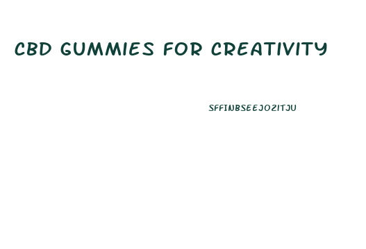 cbd gummies for creativity