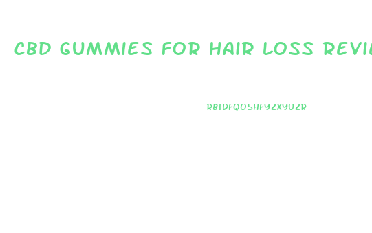 cbd gummies for hair loss reviews