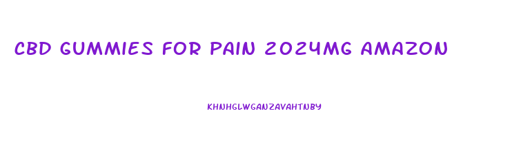 cbd gummies for pain 2024mg amazon