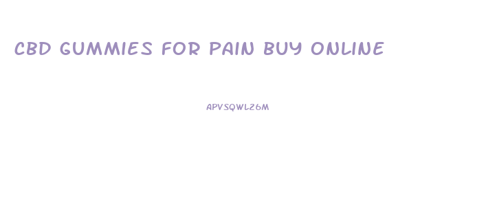 cbd gummies for pain buy online