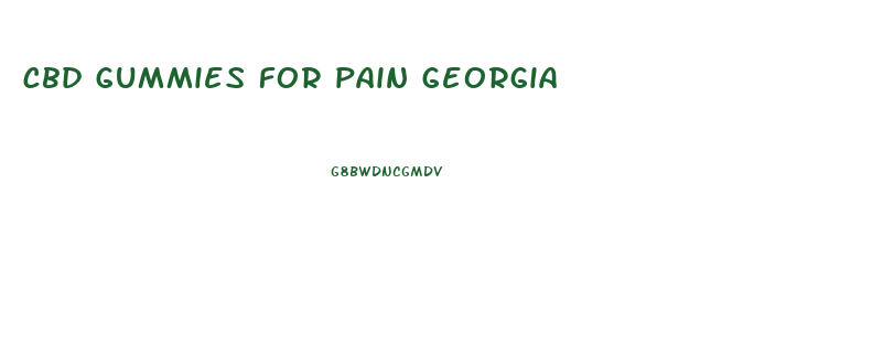cbd gummies for pain georgia