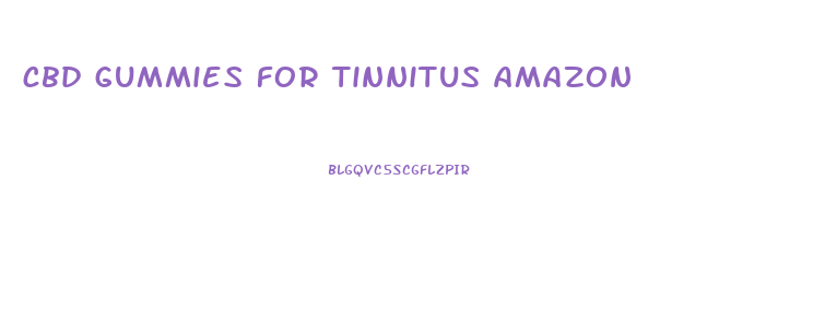 cbd gummies for tinnitus amazon