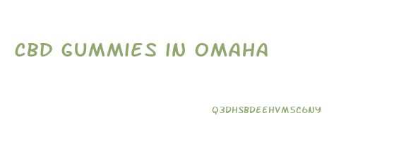 cbd gummies in omaha