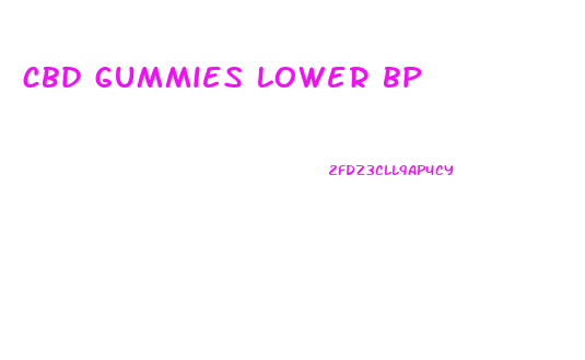 cbd gummies lower bp