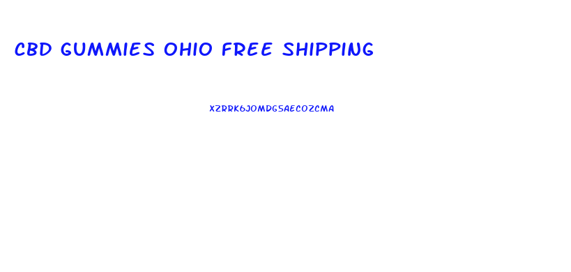 cbd gummies ohio free shipping