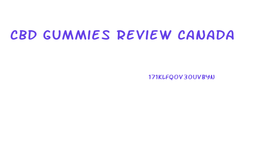 cbd gummies review canada