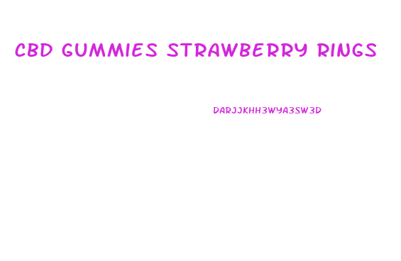 cbd gummies strawberry rings