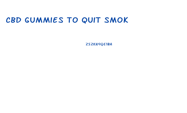 cbd gummies to quit smok