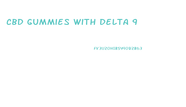 cbd gummies with delta 9