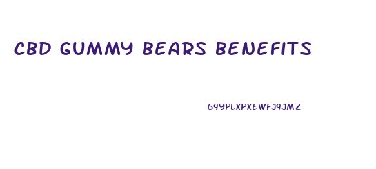 cbd gummy bears benefits