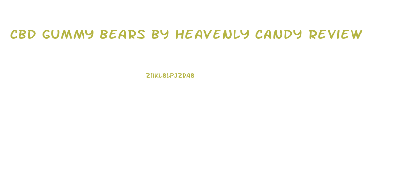 cbd gummy bears by heavenly candy review