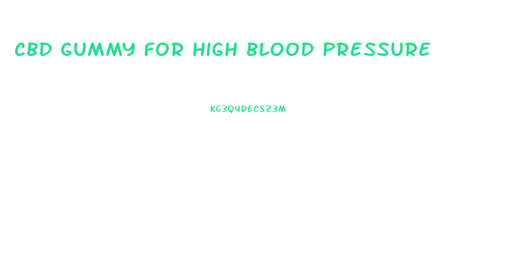cbd gummy for high blood pressure