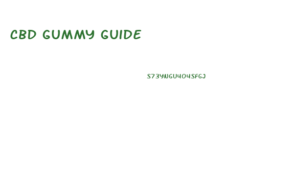 cbd gummy guide