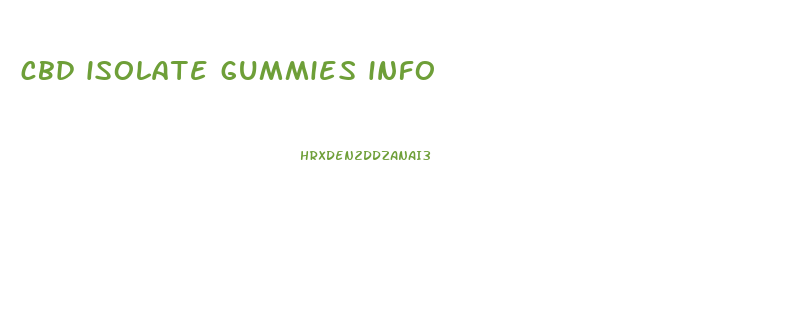 cbd isolate gummies info