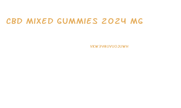cbd mixed gummies 2024 mg
