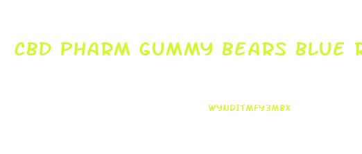 cbd pharm gummy bears blue razz