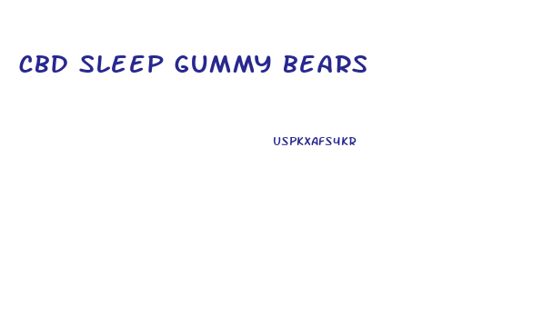 cbd sleep gummy bears