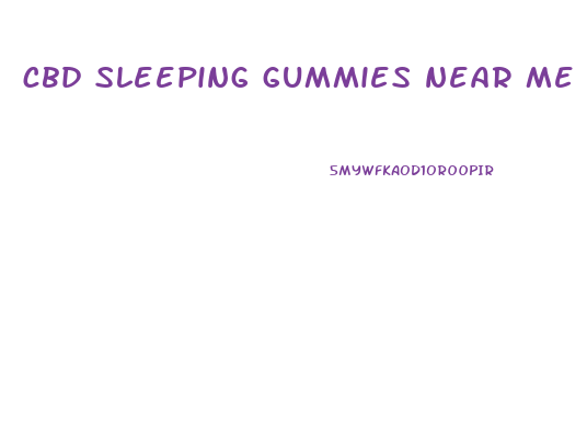 cbd sleeping gummies near me