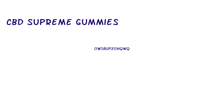 cbd supreme gummies