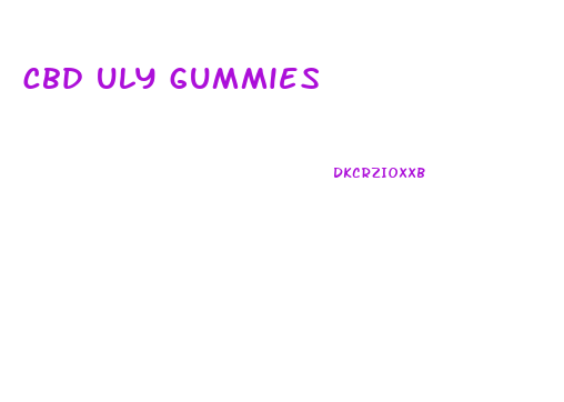 cbd uly gummies