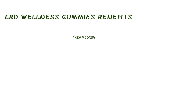 cbd wellness gummies benefits