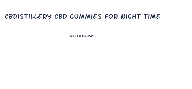 cbdistillery cbd gummies for night time