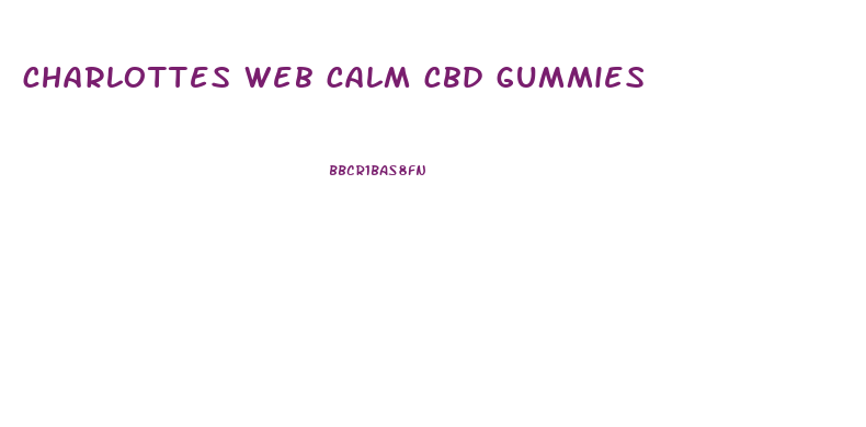 charlottes web calm cbd gummies