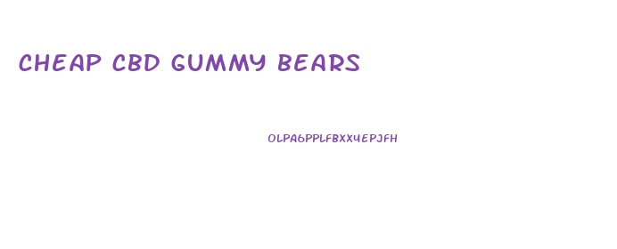 cheap cbd gummy bears