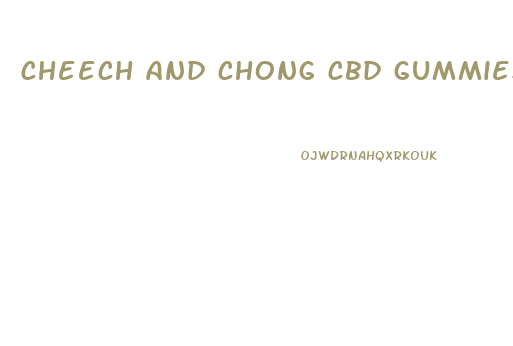 cheech and chong cbd gummies review