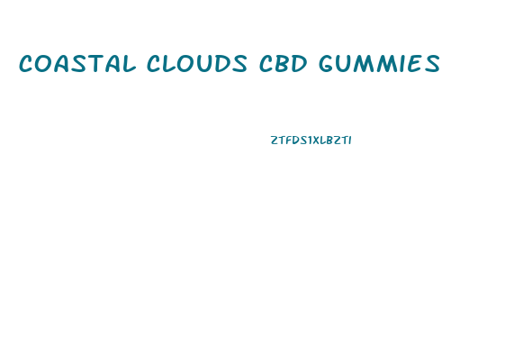 coastal clouds cbd gummies