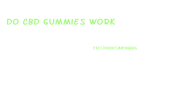 do cbd gummies work