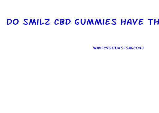 do smilz cbd gummies have thc