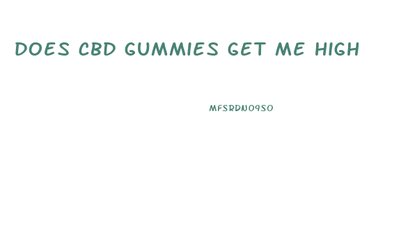 does cbd gummies get me high