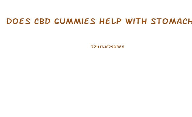 does cbd gummies help with stomach pain