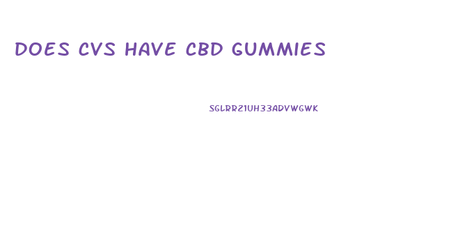 does cvs have cbd gummies